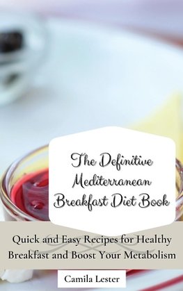 The Definitive Mediterranean Breakfast Diet Book