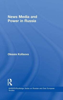 News Media and Power in Russia