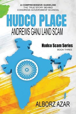 HUDCO PLACE Andrews Ganj Land Scam