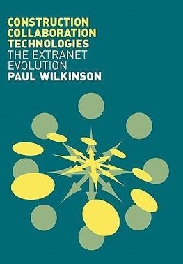 Wilkinson, P: Construction Collaboration Technologies