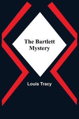 The Bartlett Mystery