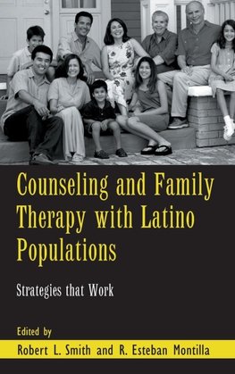 Counseling and Family Therapy with Latino Populations