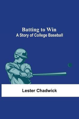 Batting To Win