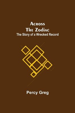 Across The Zodiac; The Story Of A Wrecked Record