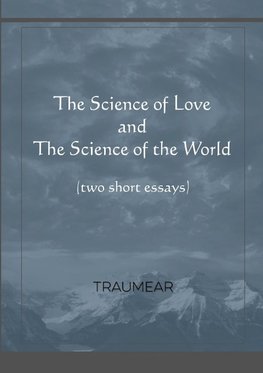 The Science of Love and The Science of the World