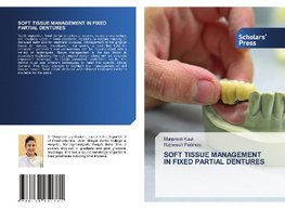 SOFT TISSUE MANAGEMENT IN FIXED PARTIAL DENTURES