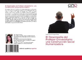 El Desempeño del Profesor Universitario: una Construcción Social Humanizadora