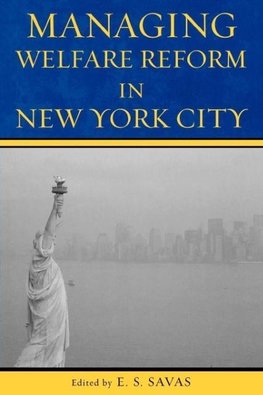 Managing Welfare Reform in New York City