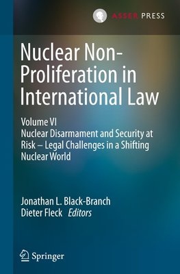 Nuclear Non-Proliferation in International Law - Volume VI