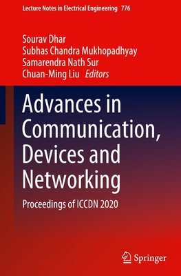 Advances in Communication, Devices and Networking