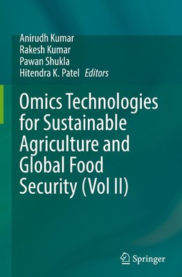 Omics Technologies for Sustainable Agriculture and Global Food Security (Vol II)