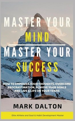 Master Your Mind - Master Your Success