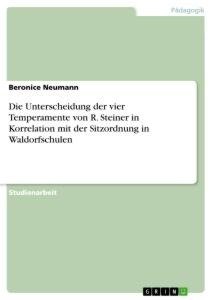 Die Unterscheidung der vier Temperamente von  R. Steiner in Korrelation mit der Sitzordnung in Waldorfschulen