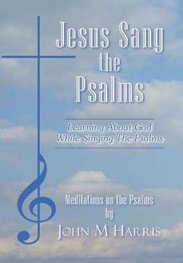 Jesus Sang the Psalms