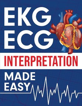 EKG | ECG Interpretation Made Easy