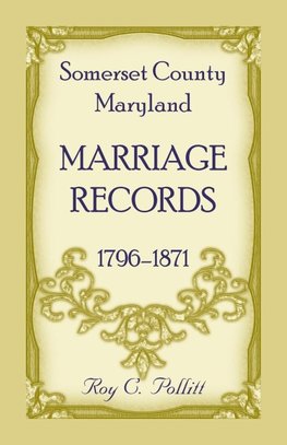 Somerset County, Maryland Marriage Records, 1796-1871