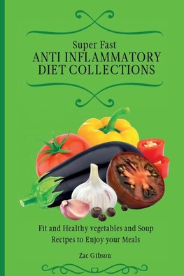 Super Fast Anti Inflammatory Diet Collections