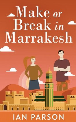 Make Or Break In Marrakesh