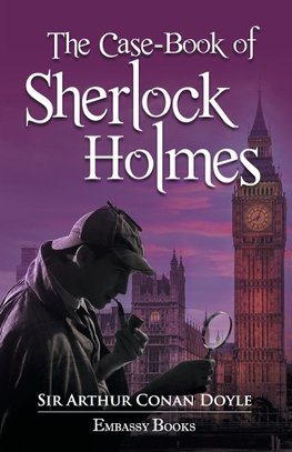 The Casebook Of Sherlock Holmes