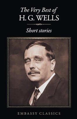 The Very Best Of H.G Wells