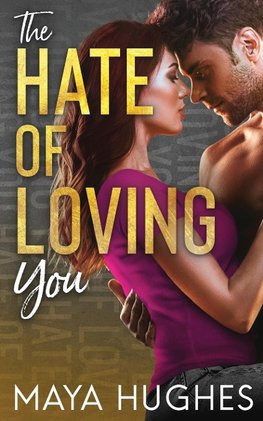 The Hate of Loving You