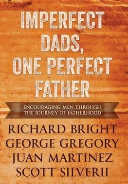 Imperfect Dads, One Perfect Father