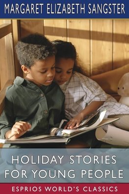 Holiday Stories for Young People (Esprios Classics)