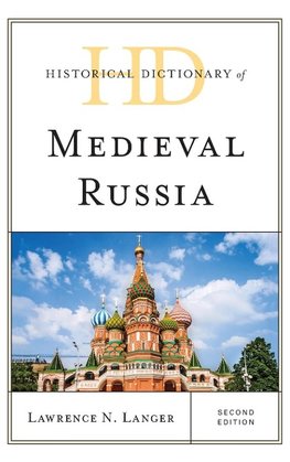 Historical Dictionary of Medieval Russia, Second Edition