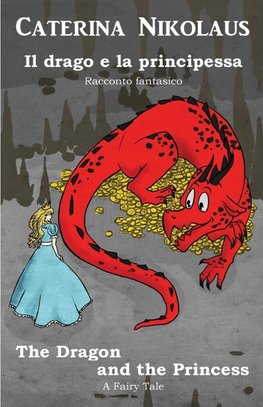 Il drago e la principessa The Dragon and the Princess