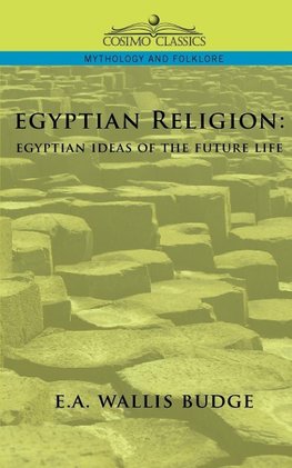 Budge, E: Egyptian Religion