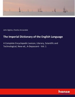 The Imperial Dictionary of the English Language