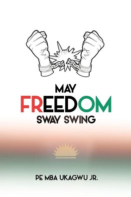 May Freedom Sway Swing