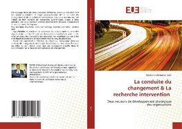 La conduite du changement & La recherche intervention