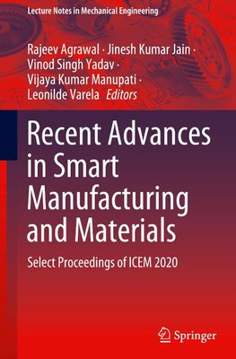 Recent Advances in Smart Manufacturing and Materials