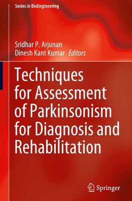 Techniques for Assessment of Parkinsonism for Diagnosis and Rehabilitation