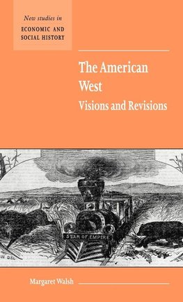 The American West. Visions and Revisions