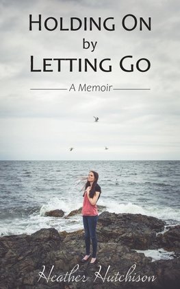 Holding On by Letting Go