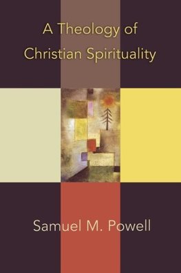 A Theology of Christian Spirituality