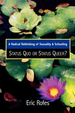 A Radical Rethinking of Sexuality and Schooling