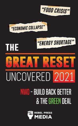 The Great Reset Uncovered 2021