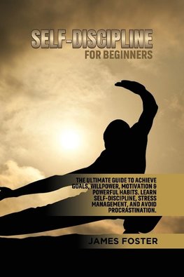 SELF-DISCIPLINE FOR BEGINNERS