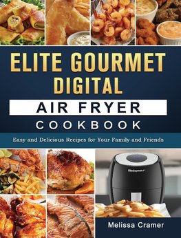 Elite Gourmet Digital Air Fryer Cookbook