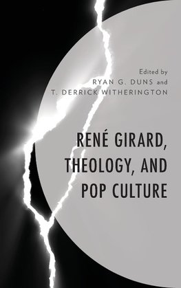 René Girard, Theology, and Pop Culture