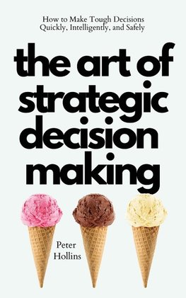 The Art of Strategic Decision-Making