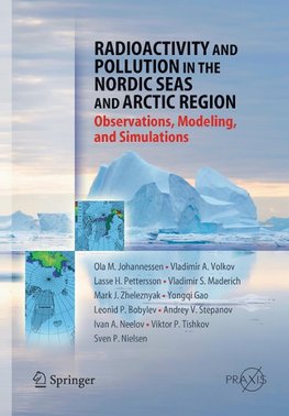 Radioactivity and Pollution in the Nordic Seas and Arctic