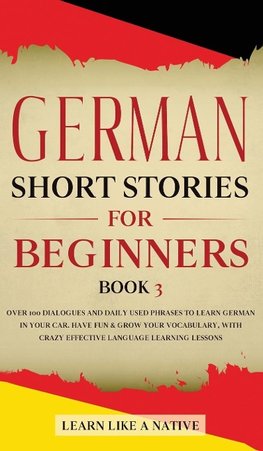 German Short Stories for Beginners Book 3