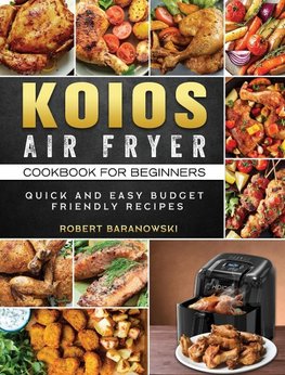 KOIOS Air Fryer Cookbook for Beginners