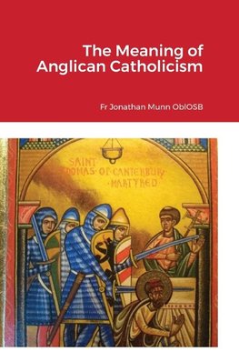 The Meaning of Anglican Catholicism