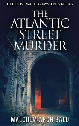 The Atlantic Street Murder