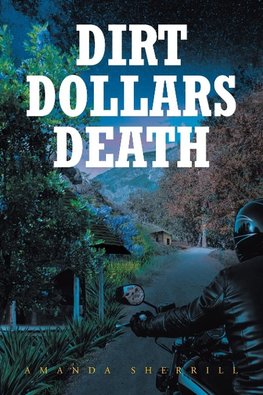 Dirt Dollars Death